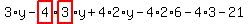 3%2Ay-highlight_red%28+4+%29%2Ahighlight_red%28+3+%29%2Ay%2B4%2A2%2Ay-4%2A2%2A6-4%2A3-21