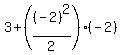 3%2B%28%28-2%29%5E2%2F2%29%2A%28-2%29