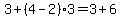 3%2B%284-2%29%2A3=3%2B6
