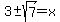 3%2B-sqrt%287%29=x