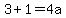 3%2B1=4a