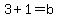 3%2B1=b