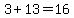 3%2B13=16