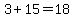 3%2B15=18
