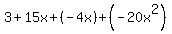 3%2B15x%2B%28-4x%29%2B%28-20x%5E2%29