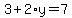 3%2B2%2Ay=7