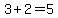 3%2B2=5