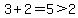 3%2B2=5%3E2
