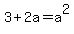 3%2B2a=a%5E2