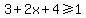 3%2B2x%2B4%3E=1