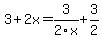 3%2B2x=3%2F2x%2B3%2F2