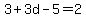 3%2B3d-5=2