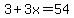 3%2B3x=54