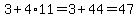 3%2B4%2A11=3%2B44=47