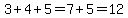 3%2B4%2B5=7%2B5=12