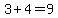 3%2B4=9