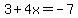 3%2B4x=-7