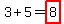 3%2B5=highlight%288%29