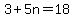 3%2B5n=18