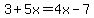 3%2B5x=4x-7