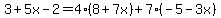 3%2B5x-2=4%288%2B7x%29%2B7%28-5-3x%29