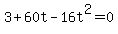 3%2B60t-16t%5E2=0