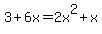 3%2B6x=2x%5E2%2Bx