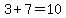 3%2B7=10