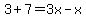 3%2B7=3x-x