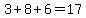 3%2B8%2B6=17