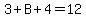 3%2BB%2B4=12