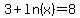 3%2Bln%28x%29=8