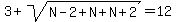 3%2Bsqrt%28N-2%2BN%2BN%2B2%29=12