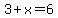 3%2Bx=6