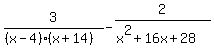 3%2F%28%28x-4%29%28x%2B14%29%29+-+2%2F%28x%5E2%2B16x%2B28%29