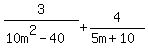 3%2F%2810m%5E2-40%29+%2B+4%2F%285m%2B10%29