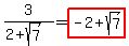 3%2F%282%2Bsqrt%287%29%29=highlight%28-2%2Bsqrt%287%29%29