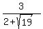 3%2F%282+%2B+sqrt%2819%29%29