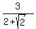 3%2F%282+%2B+sqrt%282%29%29