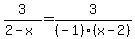 3%2F%282-x%29=3%2F%28-1%29%28x-2%29