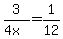 3%2F%284x%29=1%2F12