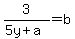 3%2F%285y%2Ba%29=b