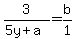 3%2F%285y%2Ba%29=b%2F1
