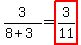 3%2F%288%2B3%29+=+highlight%283%2F11%29