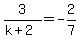 3%2F%28k%2B2%29=-2%2F7