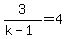 3%2F%28k-1%29=4