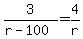 3%2F%28r-100%29=4%2Fr