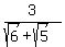 3%2F%28sqrt%286%29%2Bsqrt%285%29%29