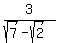 3%2F%28sqrt%287%29-sqrt%282%29%29