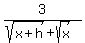 3%2F%28sqrt%28x%2Bh%29+%2B+sqrt%28x%29%29